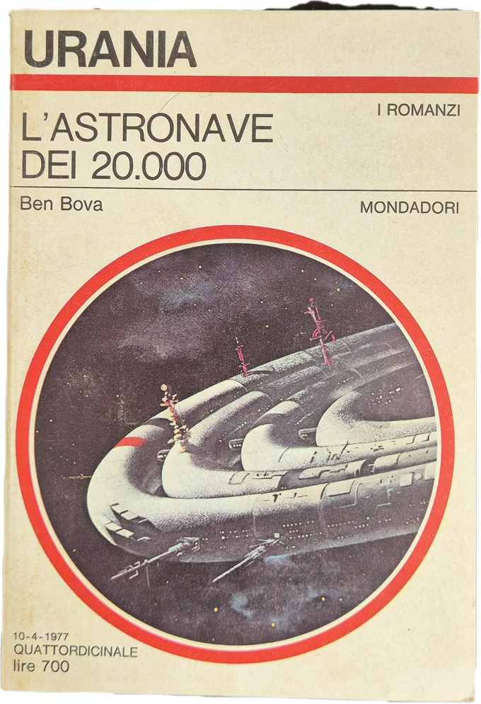 L'ASTRONAVE DEI 20.000 - BEN BOVA - URANIA N. 720