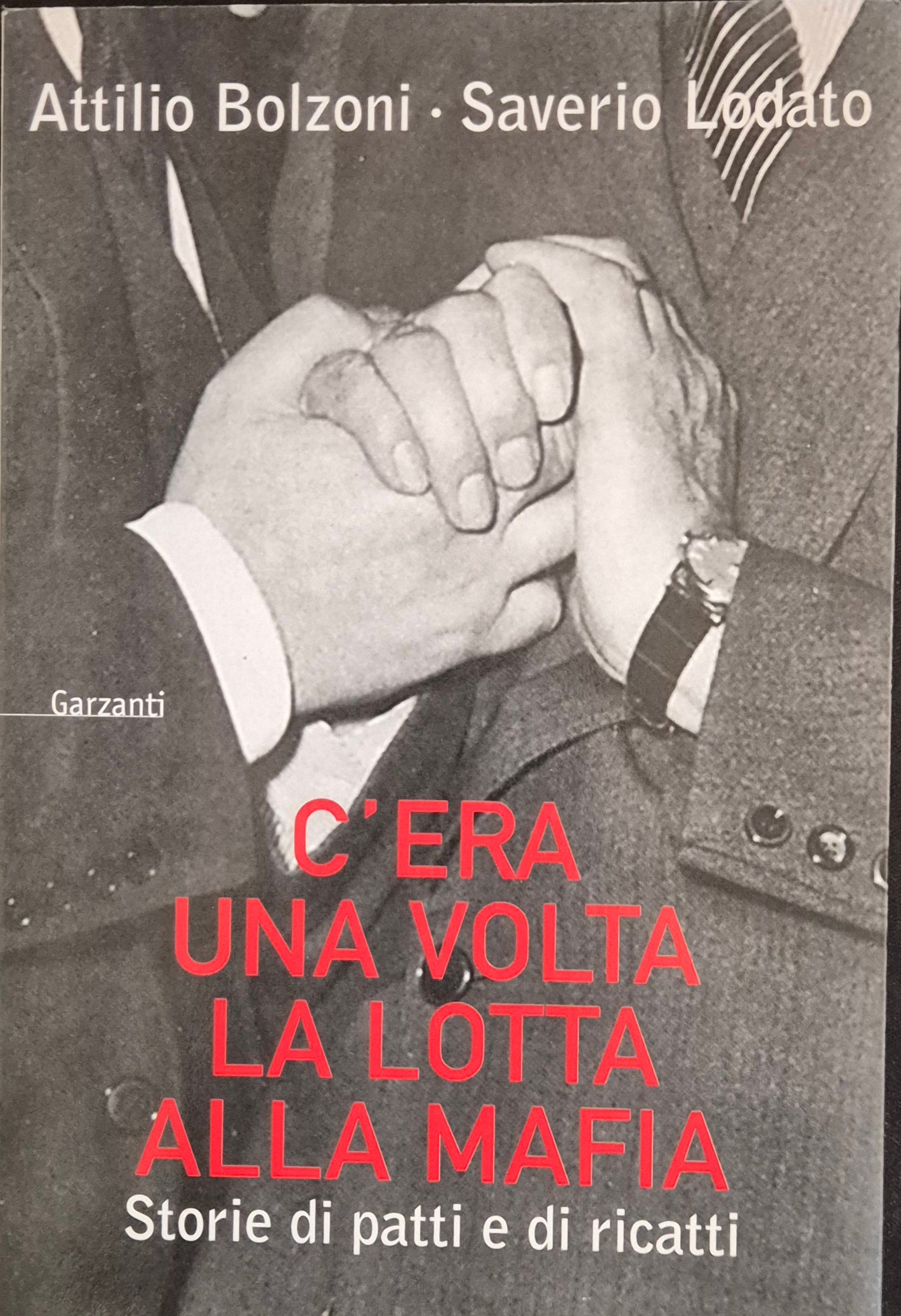 C'ERA UNA VOLTA LA LOTTA ALLA MAFIA - BOLZONI-LODATO - GARZANTI 1998  OUTLET DEL LIBRO