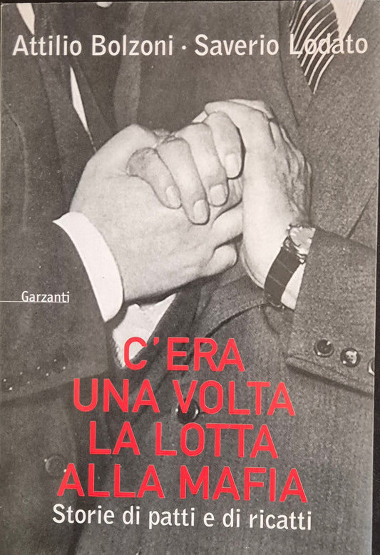 C'ERA UNA VOLTA LA LOTTA ALLA MAFIA - BOLZONI-LODATO - GARZANTI 1998  OUTLET DEL LIBRO