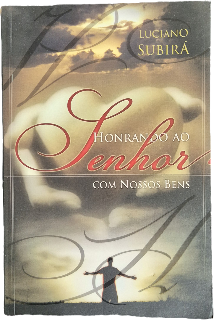 HONRANDO AO SENHOR COM NOSSOS BENS - LUCIANO SUBIRA' - PORTUGUESE TEXT