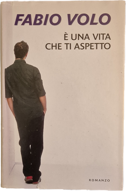 E' UNA VITA CHE TI ASPETTO - FABIO VOLO - MONDOLIBRI 2012 - OUTLET DEL LIBRO