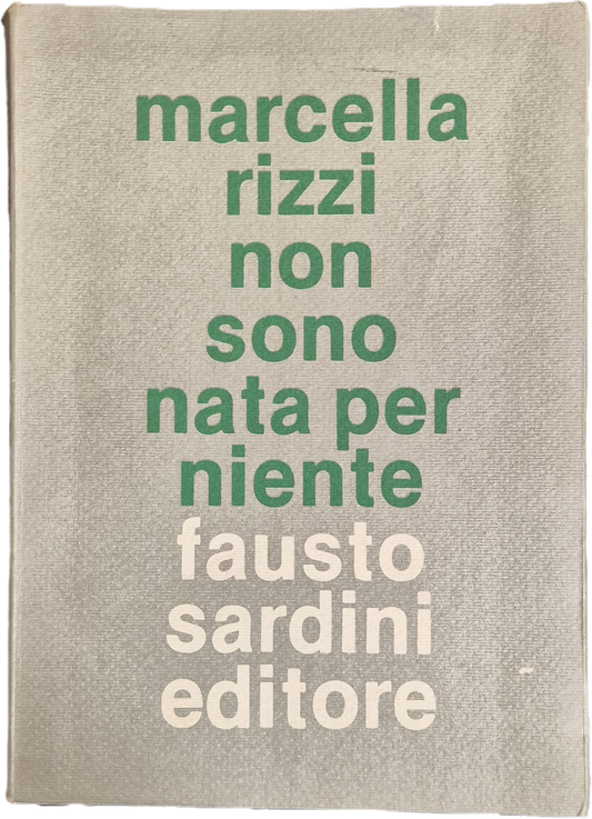 NON SONO NATA PER NIENTE - MARCELLA RIZZI