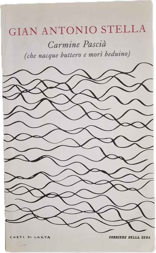 CARMINE PASCIA' - GIAN ANTONIO STELLA - 2008 - OUTLET DEL LIBRO