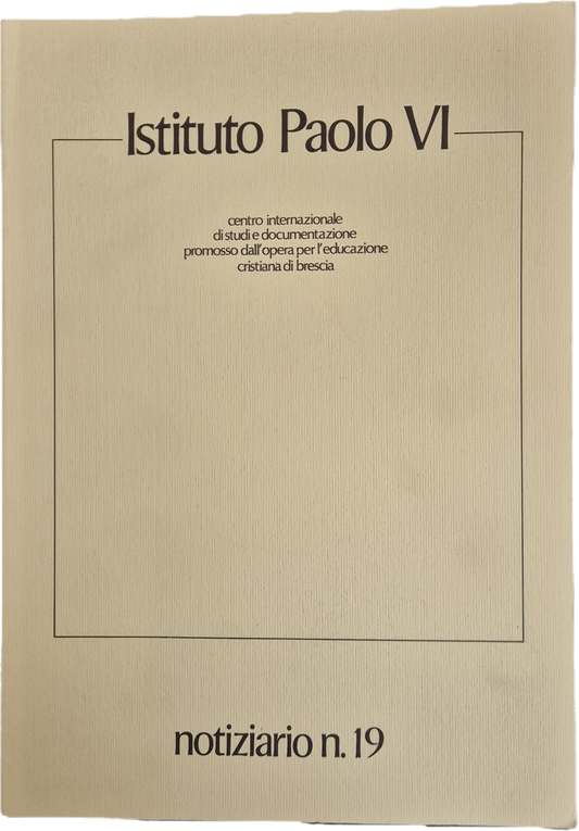 ISTITUTO PAOLO VI - NOTIZIARIO N. 19