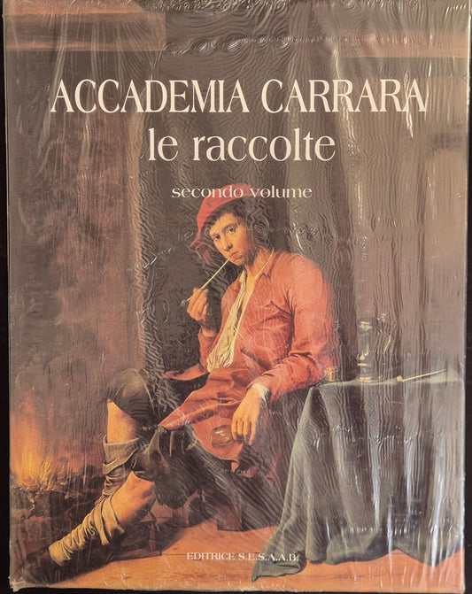 ACCADEMIA CARRARA. LE RACCOLTE - SECONDO VOLUME