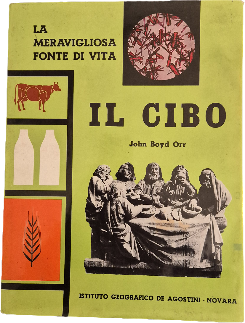 IL CIBO. LA MERAVIGLIOSA FONTE DI VITA - JOHN BOYD ORR