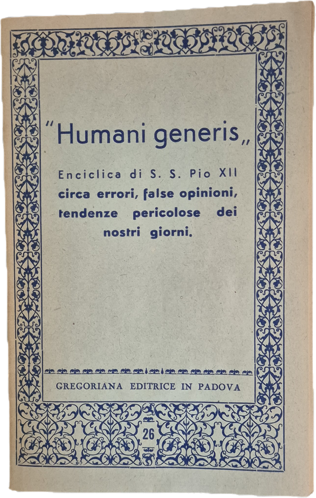 HUMANI GENERIS. Enciclica di S.S. PIO XII