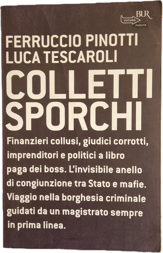 COLLETTI SPORCHI - PINOTTI-TESCAROLI - RIZZOLI 2008 - OUTLET DEL LIBRO