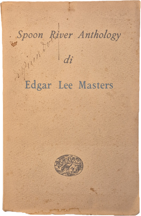 SPOON RIVER ANTHOLOGY - EDGAR LEE MASTERS - PRIMA EDIZIONE 1948