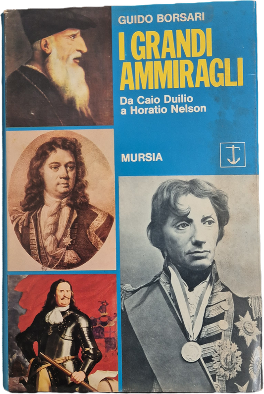 I GRANDI AMMIRAGLI - GUIDO BORSARI