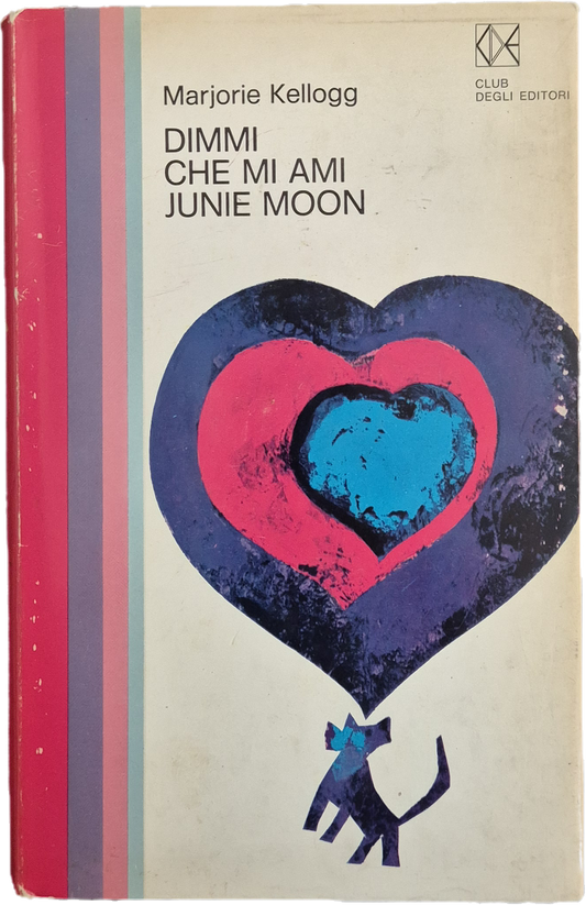 DIMMI CHE MI AMI JUNIW MOON - MARJORIE KELLOGG - CDE 1969 - OUTLET DEL LIBRO