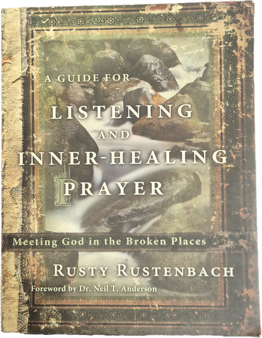 A GUIDE FOR LISTENING AND INNER-HEALING PRAYER - RUSTY RUSTENBACH -  ENGLISH TEXT