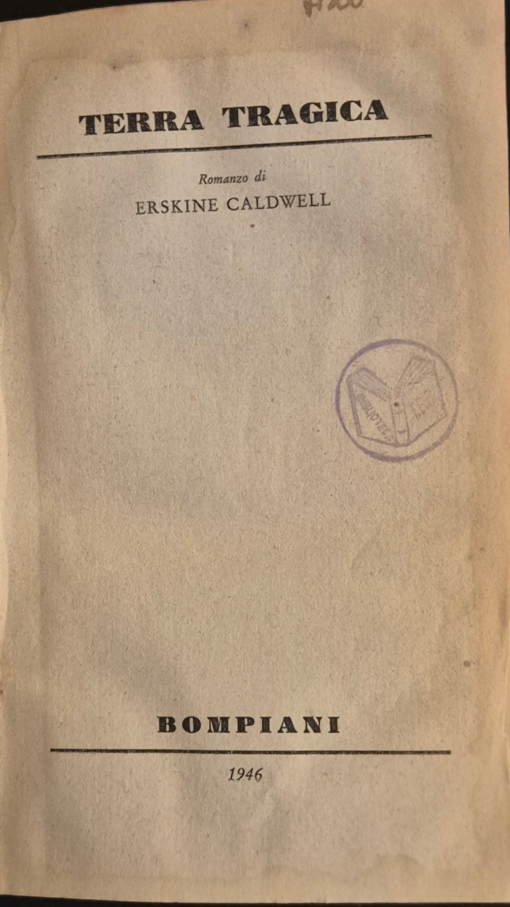 TERRA TRAGICA - ERSKINE CALDWELL - BOMPIANI 1946