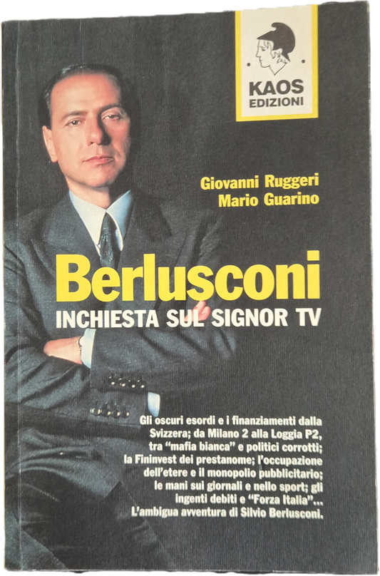 BERLUSCONI. INCHIESTA SUL SIGNOR TV - G. RUGGERI-M. GUARINO