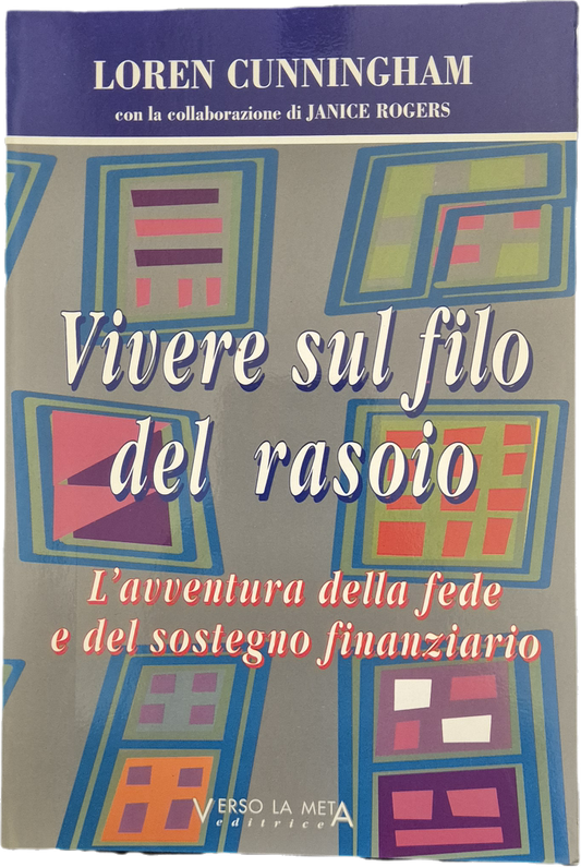 VIVERE SUL FILO DEL RASOIO - LOREN CUNNINGHAM