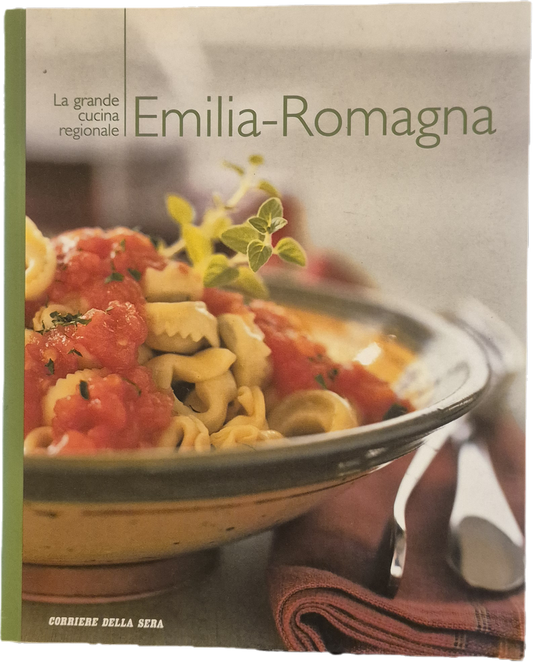 LA GRANDE CUCINA REGIONALE - EMILIA E ROMAGNA
