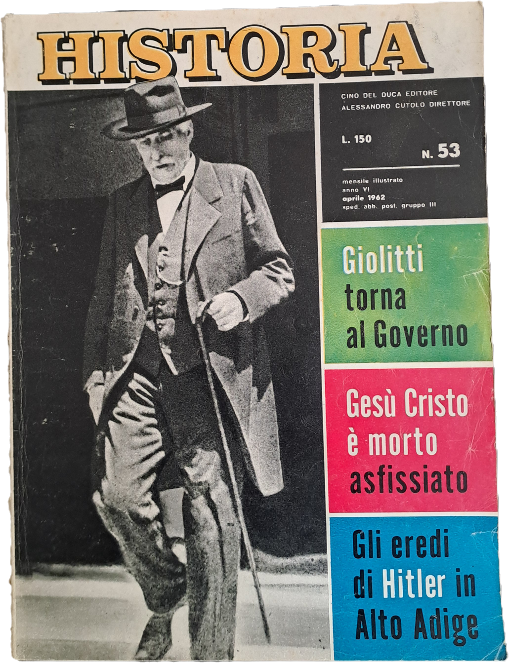 HISTORIA N. 53  - APRILE 1962 - GIOLITTI - GESU' - EREDI HITLER