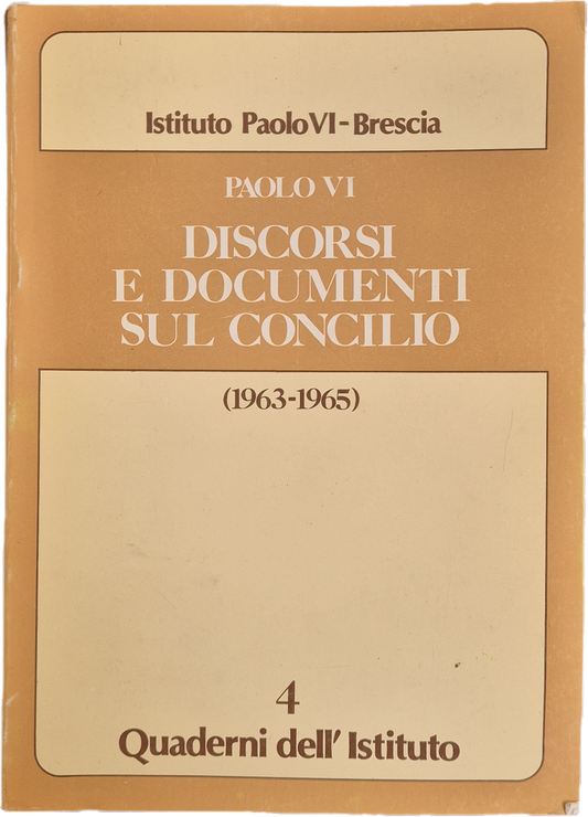DISCORSI E DOCUMENTI SUL CONCILIO - PAOLO VI
