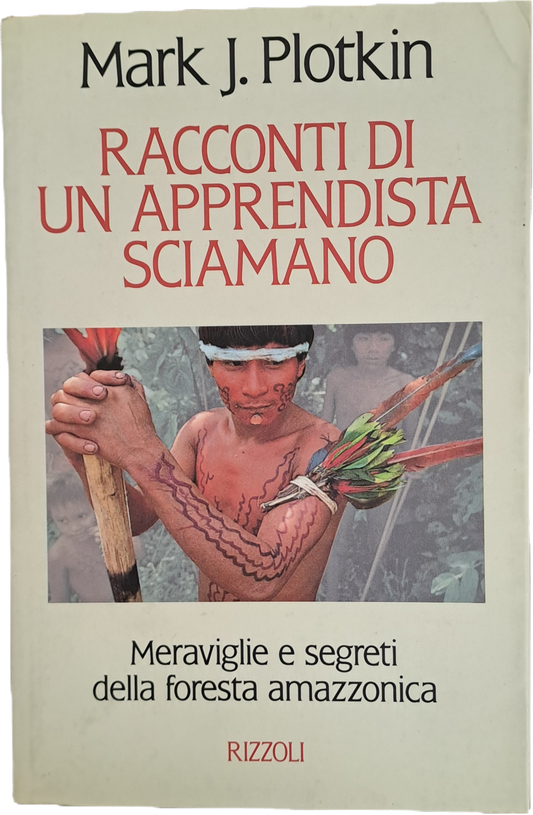 RACCONTI DI UN APPRENDISTA SCIAMANO - MARK J. PLOTKIN