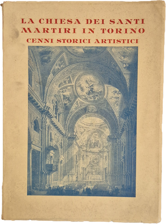LA CHIESA DEI SANTI MARTIRI IN TORINO. Cenni storici artistici