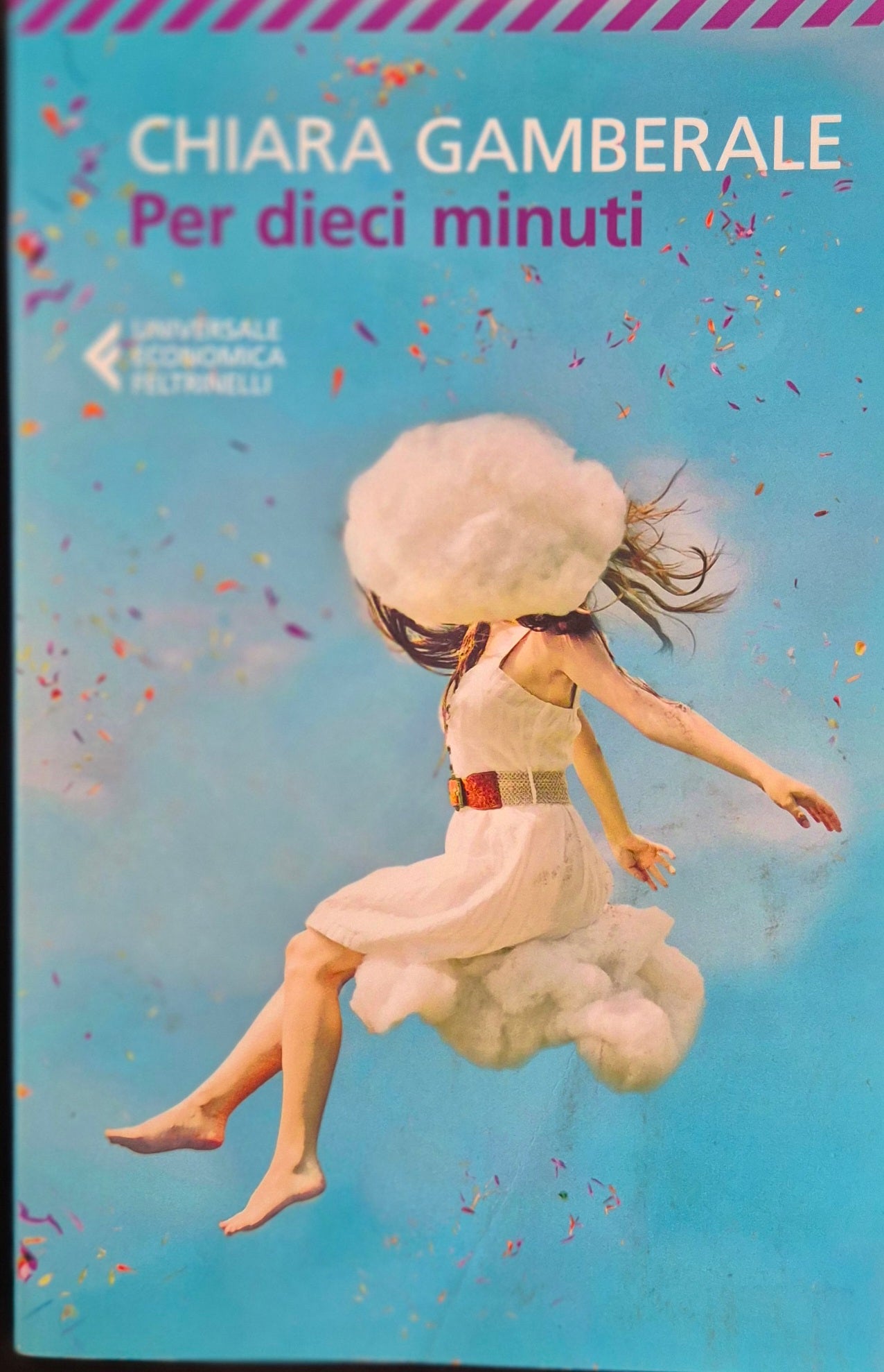 PER DIECI MINUTI -CHIARA GAMBERALE - FELTRINELLI 2017 - OUTLET DEL LIBRO
