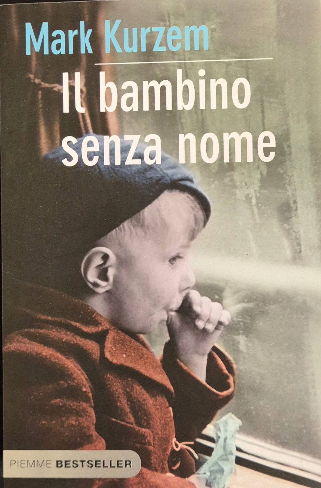IL BAMBINO SENZA NOME - MARK KURZEM - PIEMME 2009 - OUTLET DEL LIBRO