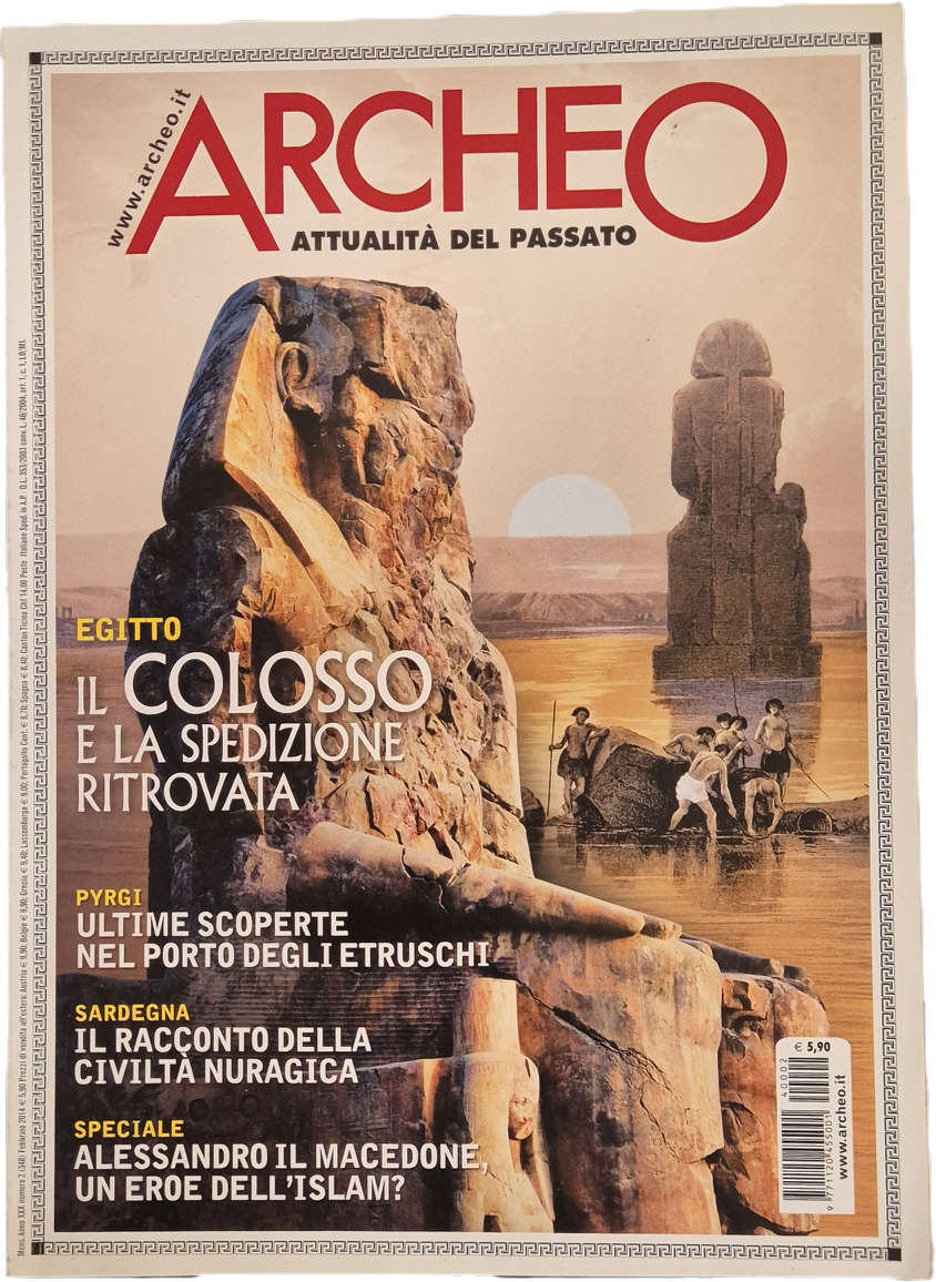 ARCHEO N. 348 - FEBBRAIO 2014 - EGITTO IL COLOSSO E LA SPEDIZIONE RITROVATA - OUTLET DEL LIBRO