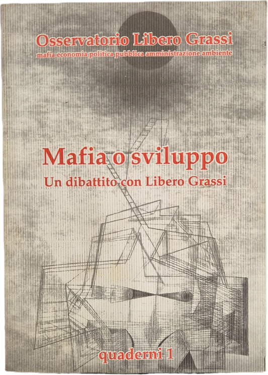 MAFIA O SVILUPPO. UN DIBATTITO CON LIBERO GRASSI - OUTLET DEL LIBRO