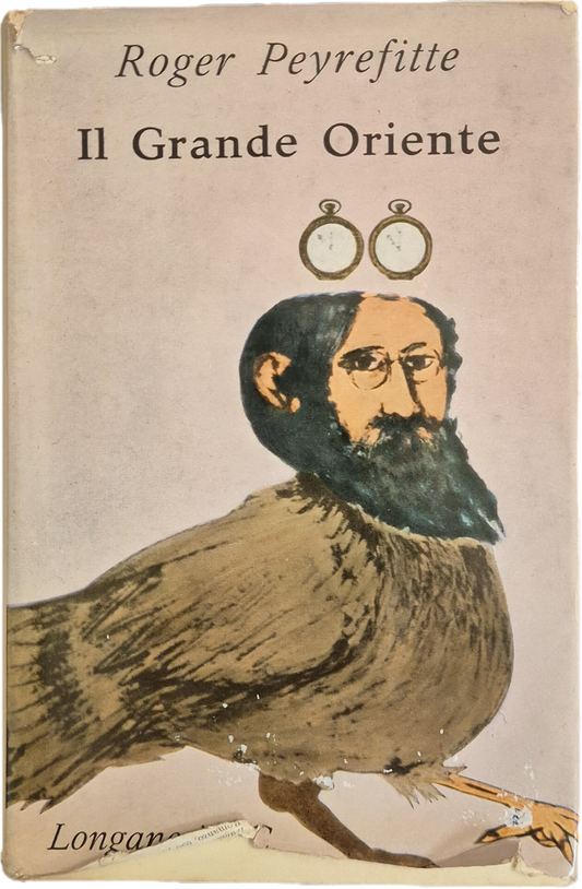 IL GRANDE ORIENTE - ROGER PEYREFITTE - PRIMA ED. LONGANESI 1962