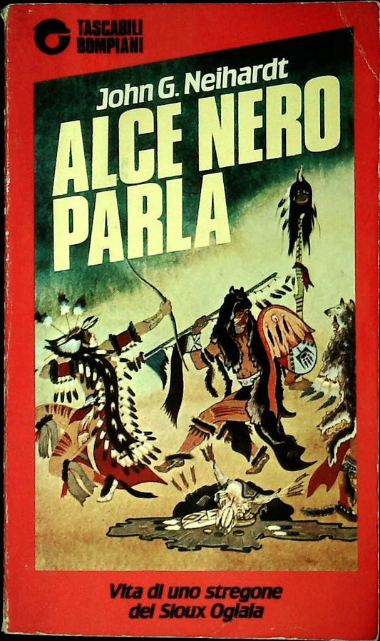 ALCE NERO PARLA - JOHN G. NEIHARDT - BOMPIANI 1983 - OUTLET DEL LIBRO