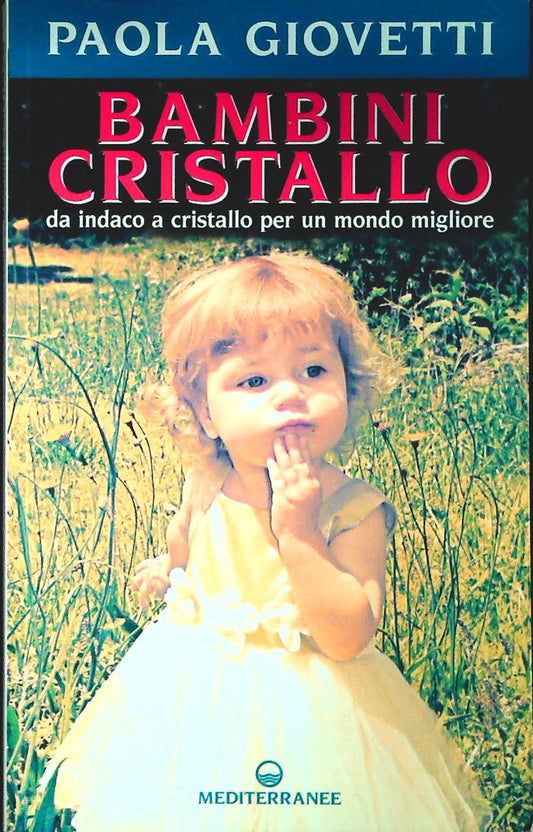 BAMBINI CRISTALLO - PAOLA GIOVETTI - MEDITERRANEE 2010