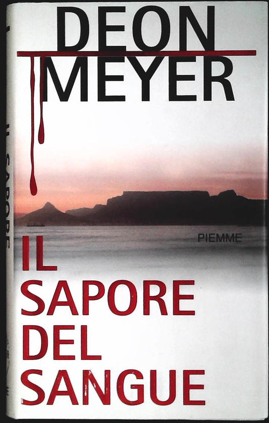 IL SAPORE DEL SANGUE - DEON MEYER - PIEMME 2005 - OUTLET DEL LIBRO