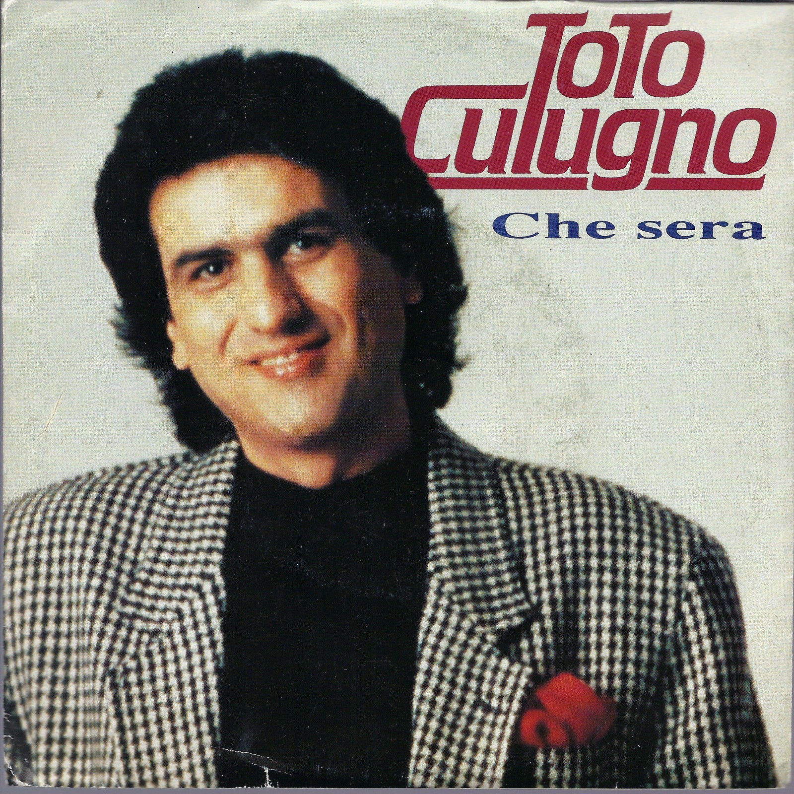 CHE SERA - CHE DONNA - TOTO CUTUGNO - 45 GIRI