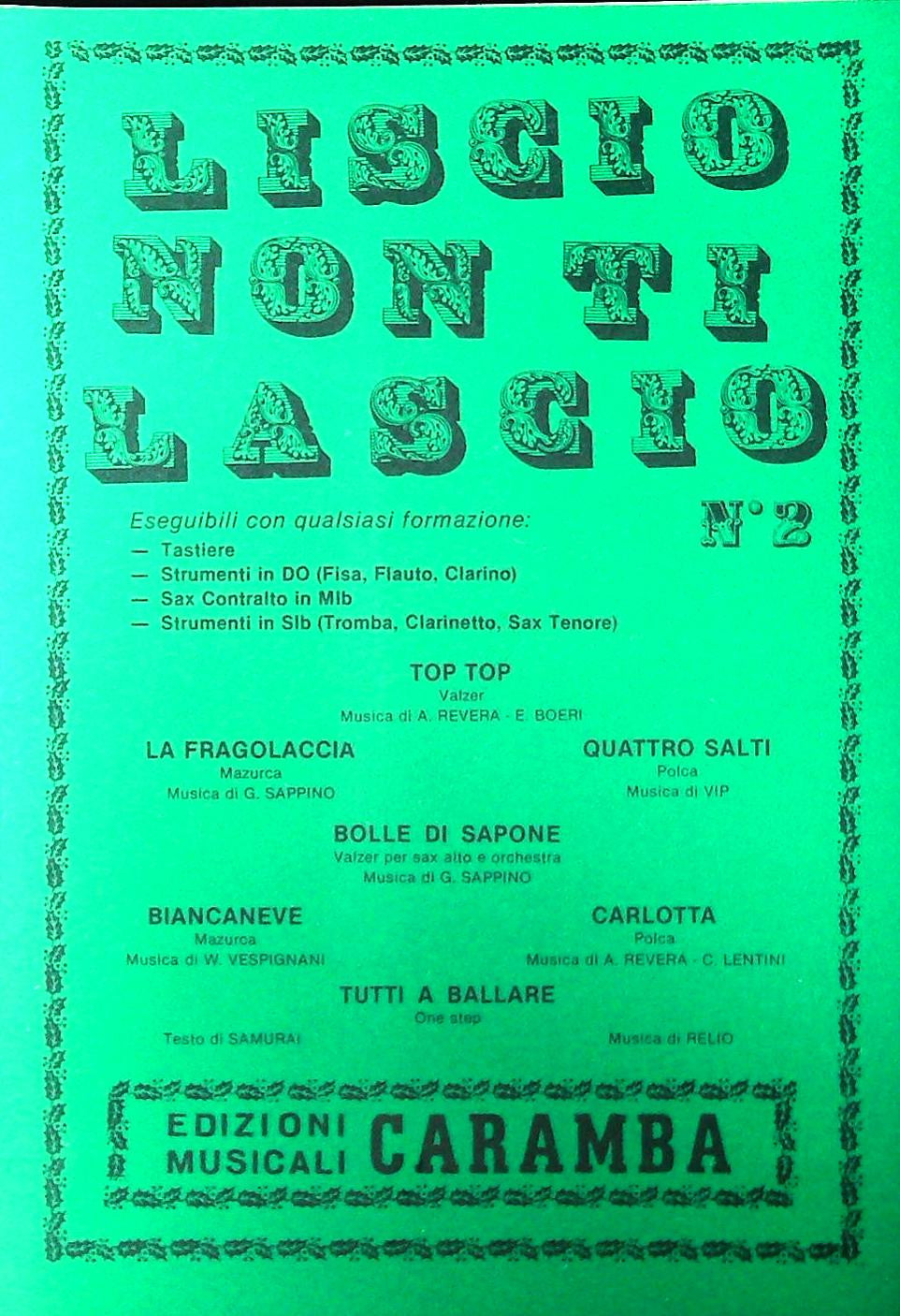 LISCIO NON TI LASCIO - SETTE BRANI - SPARTITO-SHEET MUSIC