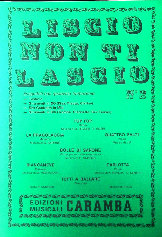 LISCIO NON TI LASCIO - SETTE BRANI - SPARTITO-SHEET MUSIC