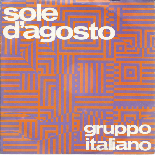 SOLE D'AGOSTO - INNAMORARSI - GRUPPO ITALIANO - 45 GIRI