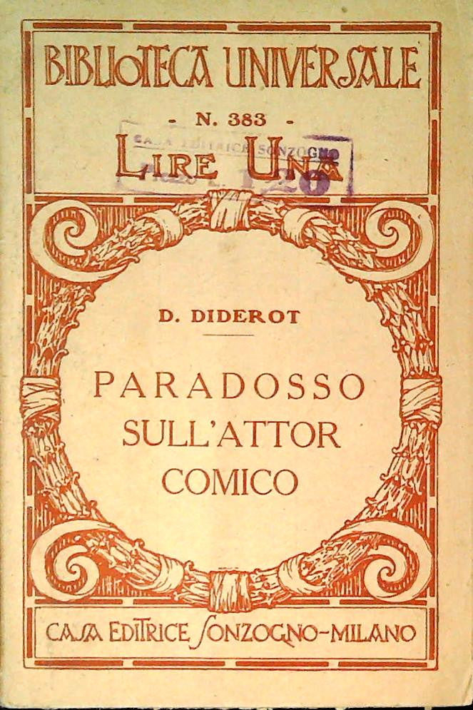 PARADOSSO SULL'ATTOR COMICO - DIONIGI DIDEROT - SONZOGNO 1924