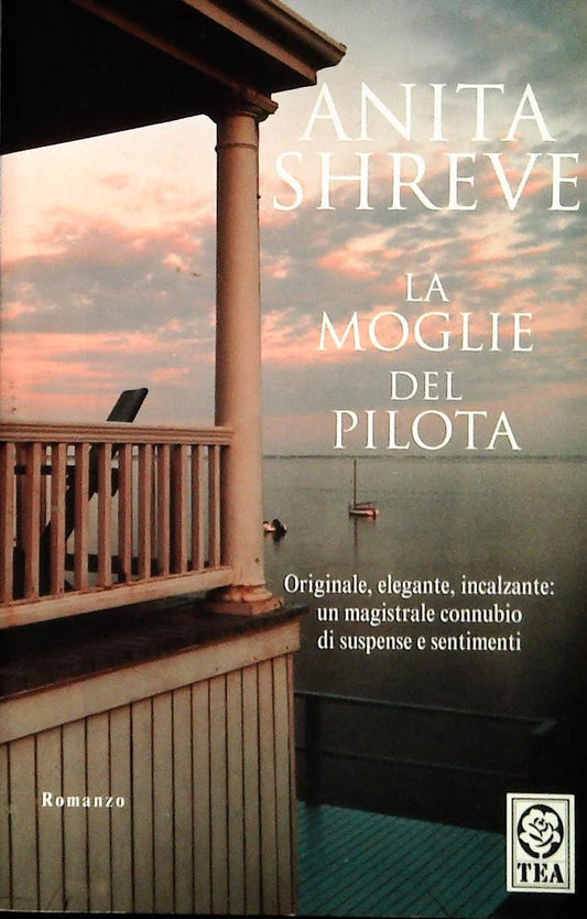 LA MOGLIE DEL PILOTA - ANITA SHREVE - TEA 2005 - OUTLET DEL LIBRO