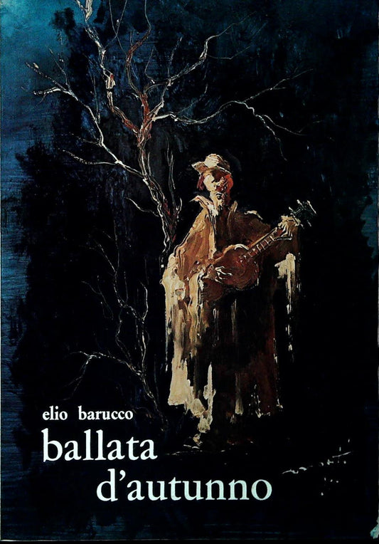 BALLATA D'AUTUNNO - ELIO BARUCCO