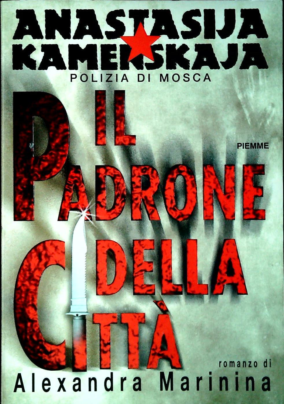 IL PADRONE DELLA CITTA' - ANASTASIJA KAMENSKAJA