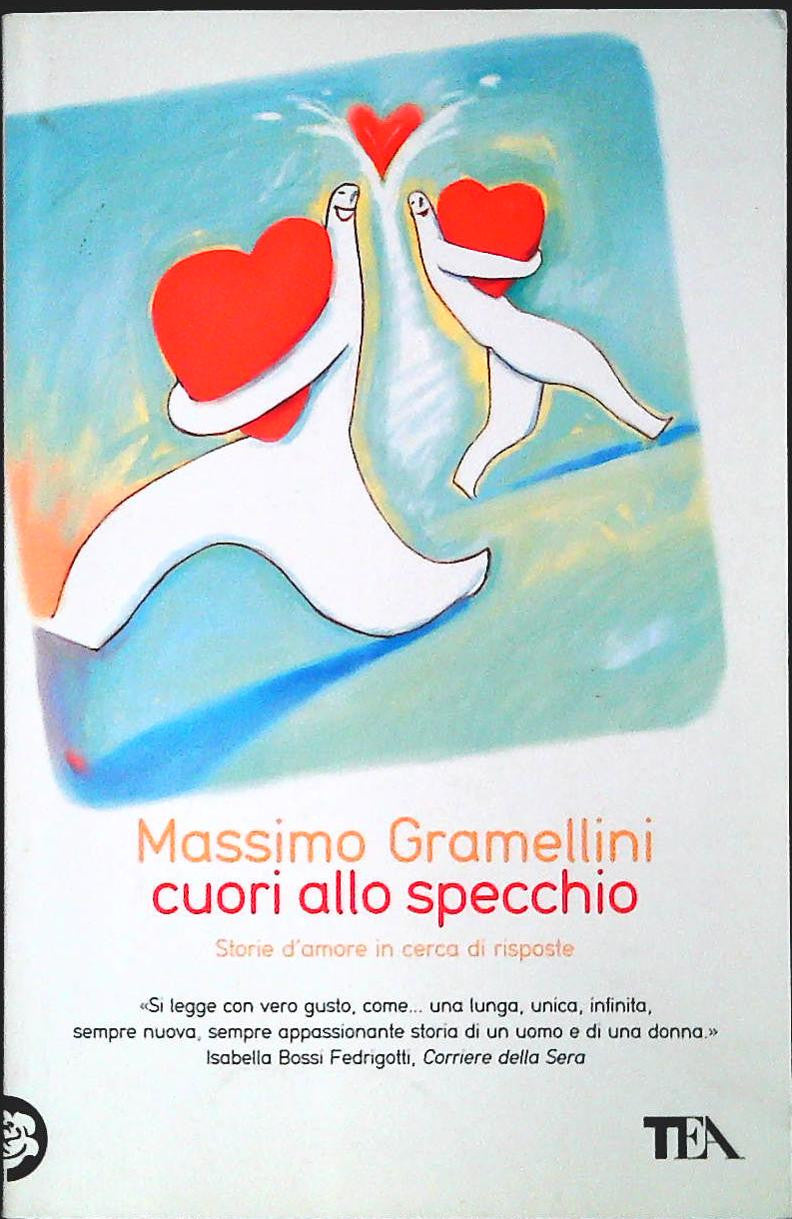 CUORI ALLO SPECCHIO - MASSIMO GRAMELLINI