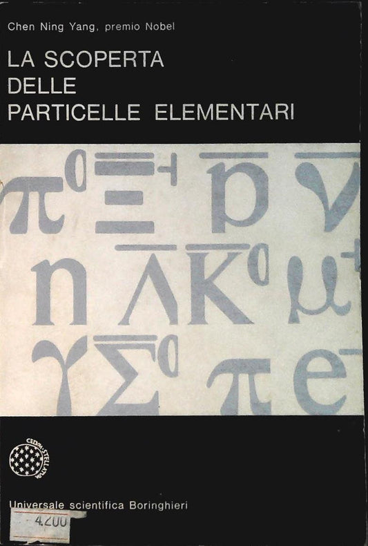 LA SCOPERTA DELLE PARTICELLE ELEMENTARI - CHEN NING YANG