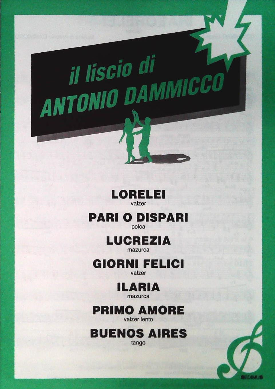 IL LISCIO DI ANTONIO DAMMICCO - 6 BRANI - SPARTITO-SHEET MUSIC