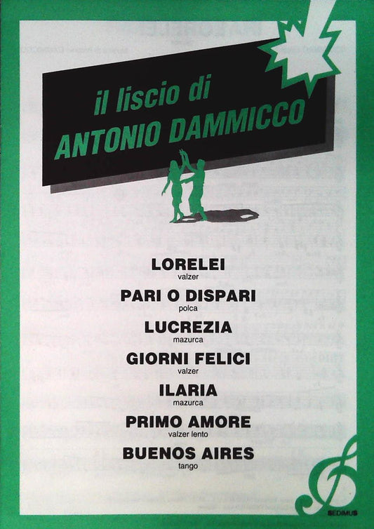 IL LISCIO DI ANTONIO DAMMICCO - 6 BRANI - SPARTITO-SHEET MUSIC