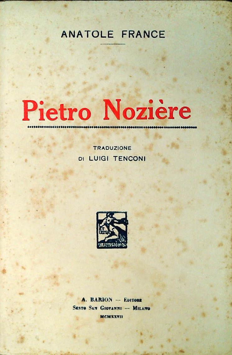 PIETRO NOZIERE - ANATOLE FRANCE
