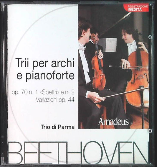 BEETHOVEN - TRII PER ARCHI E PIANOFORTE OP. 70 e OP. 44 - TRIO DI PARMA
