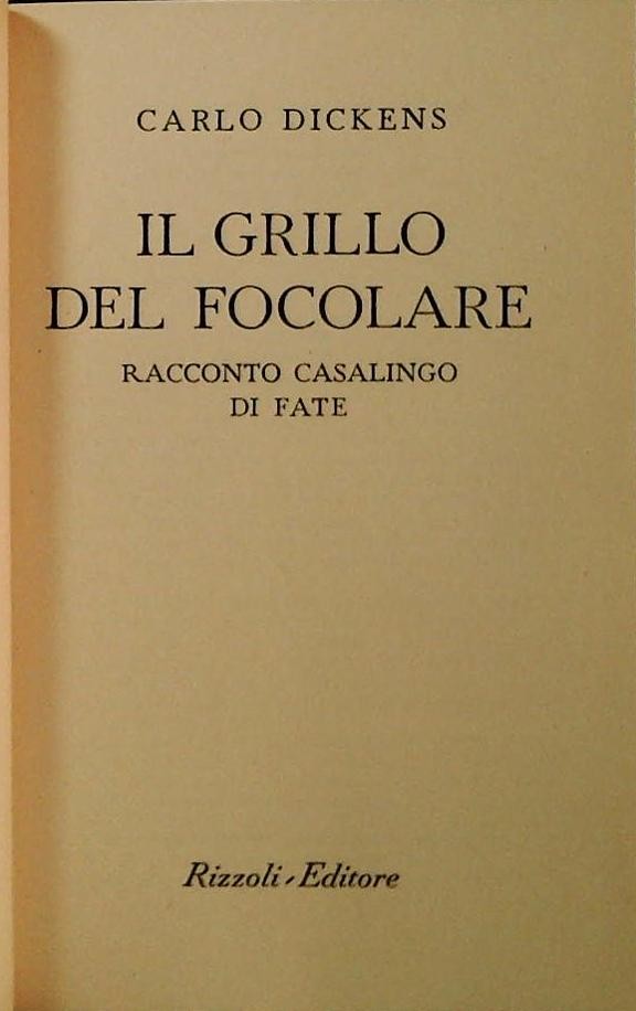 IL GRILLO DEL FOCOLARE - DICKENS - RACCONTI NATALE 3 -RIZZOLI BUR 1953 RILEGATO