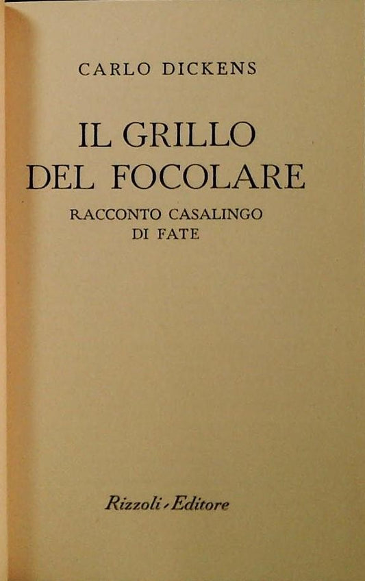 IL GRILLO DEL FOCOLARE - DICKENS - RACCONTI NATALE 3 -RIZZOLI BUR 1953 RILEGATO