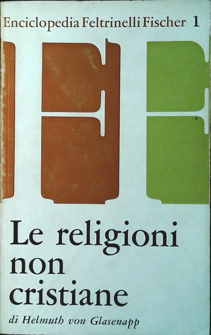 LE RELIGIONI NON CRISTIANE - HELMUTH VON GLASENAPP