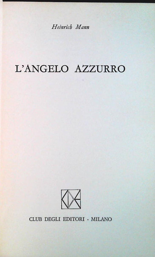 L'ANGELO AZZURRO - HEINRICH MANN - CDE 1974 - OUTLET DEL LIBRO